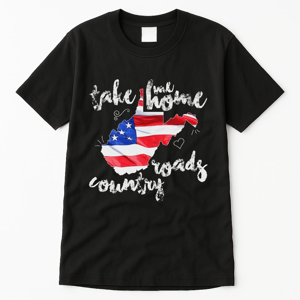Wv Country Roads West Virginia Tall T-Shirt