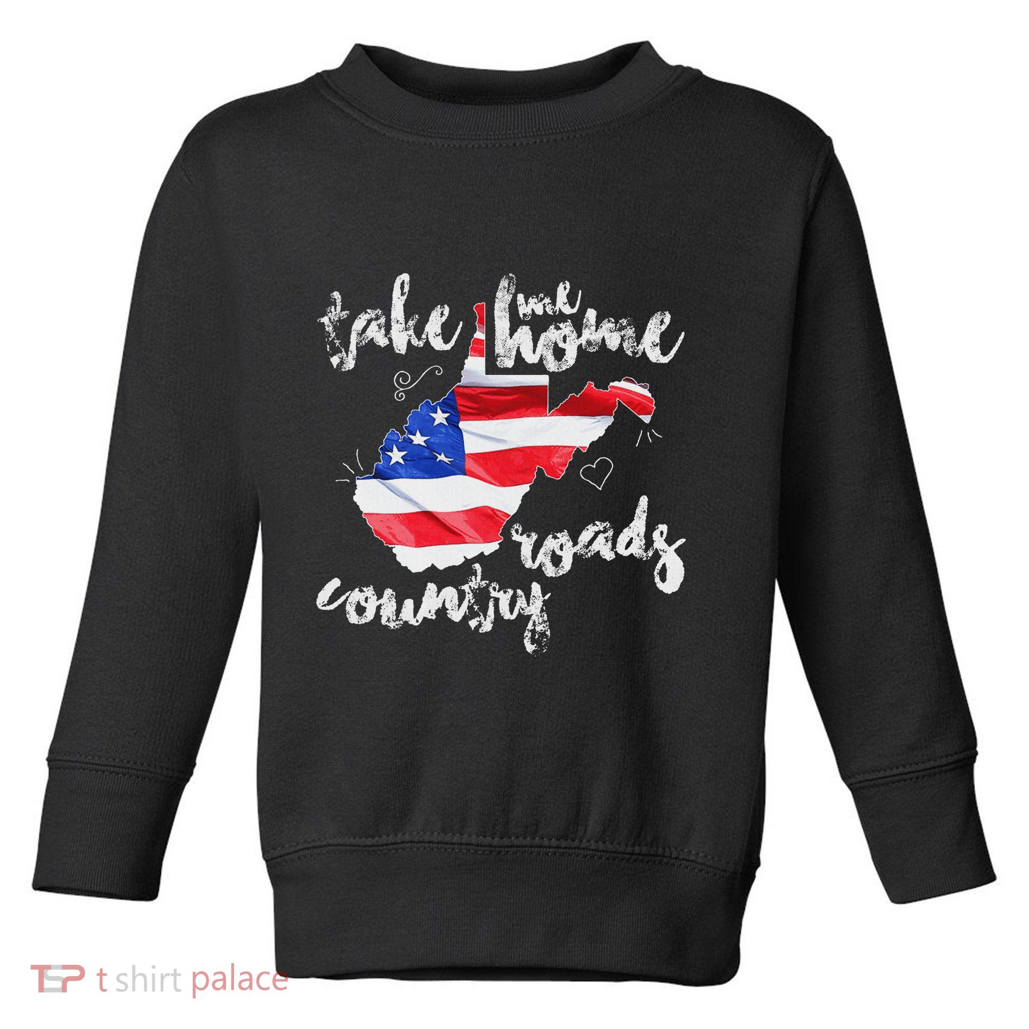 Wv Country Roads West Virginia Toddler Sweatshirt