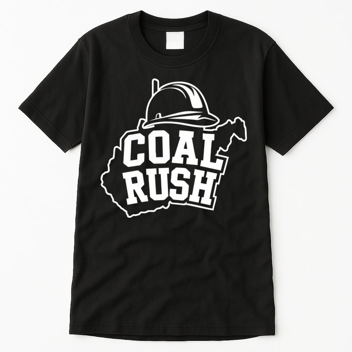 Wv Coal Rush With State And Miner Hard Hat Tall T-Shirt