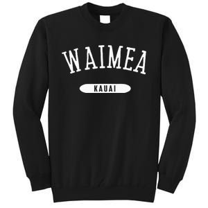 Waimea Classic Style Waimea Kauai Hawaii Hi Tall Sweatshirt