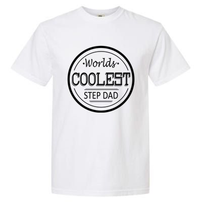 Worlds Coolest Step Dad Gift Garment-Dyed Heavyweight T-Shirt