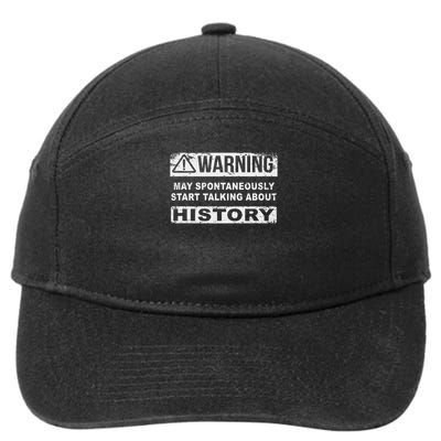Warning Can Spontaneously Start Talking About History 7-Panel Snapback Hat