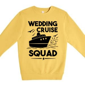 Wedding Cruise Squad Gift Cruise Ship Wedding Family Cruise Meaningful Gift Premium Crewneck Sweatshirt