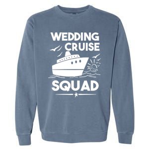 Wedding Cruise Squad Gift Cruise Ship Wedding Family Cruise Meaningful Gift Garment-Dyed Sweatshirt