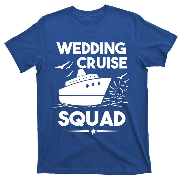 Wedding Cruise Squad Gift Cruise Ship Wedding Family Cruise Meaningful Gift T-Shirt