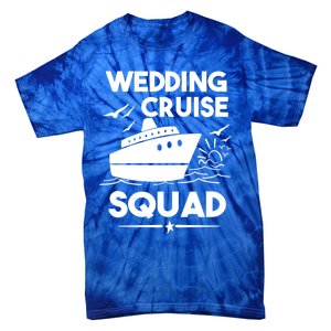 Wedding Cruise Squad Gift Cruise Ship Wedding Family Cruise Meaningful Gift Tie-Dye T-Shirt