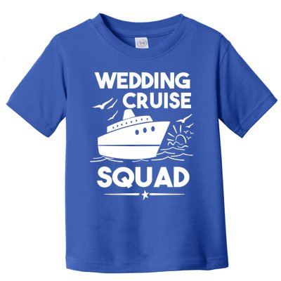 Wedding Cruise Squad Gift Cruise Ship Wedding Family Cruise Meaningful Gift Toddler T-Shirt