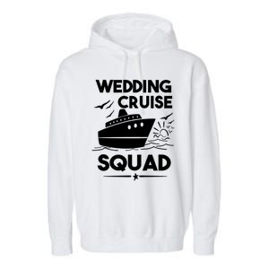 Wedding Cruise Squad Gift Cruise Ship Wedding Family Cruise Meaningful Gift Garment-Dyed Fleece Hoodie