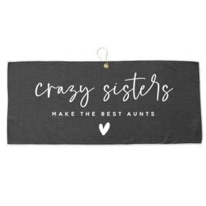 Wo Crazy Sisters Make The Best Aunts Gift Large Microfiber Waffle Golf Towel