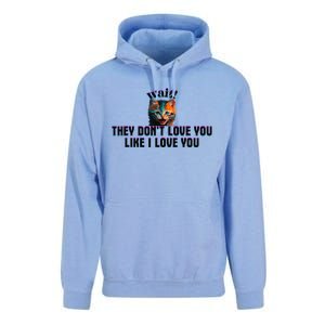 Wait Cat Saying They Don’T Love You Like I Love You Unisex Surf Hoodie