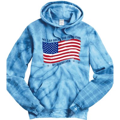 We Can Solve Our Problems By Ourselves American Flag Tie Dye Hoodie