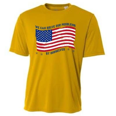 We Can Solve Our Problems By Ourselves American Flag Cooling Performance Crew T-Shirt