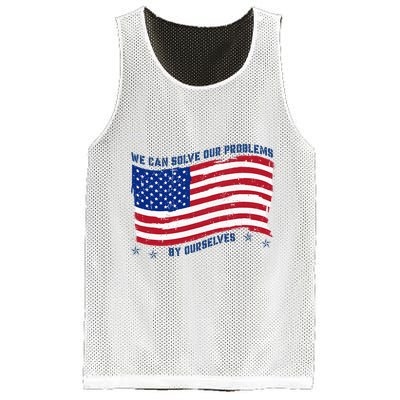 We Can Solve Our Problems By Ourselves American Flag Mesh Reversible Basketball Jersey Tank