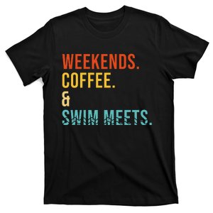 Weekends Coffee Swim Meets Drink Coffee Swimming Funny Swim T-Shirt