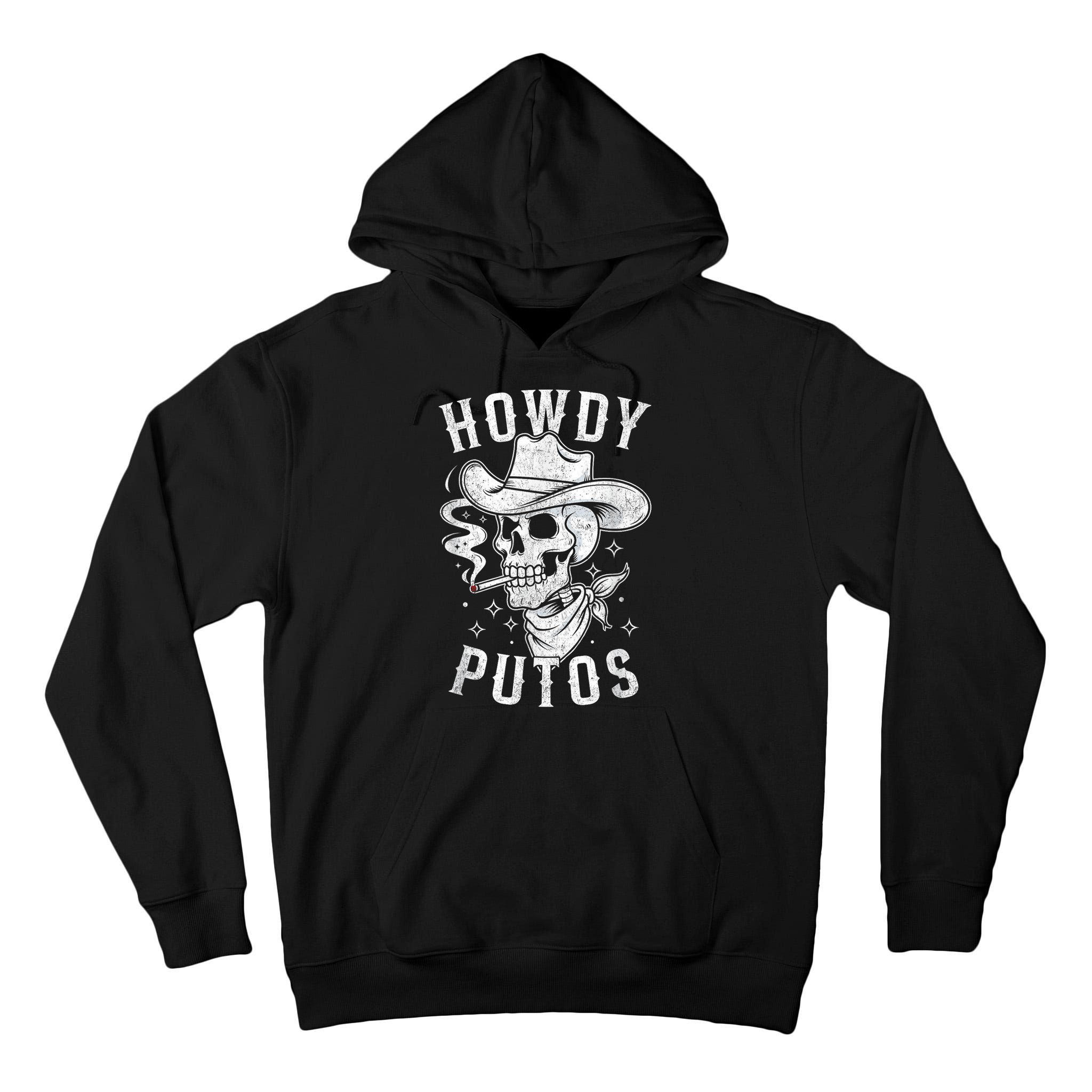 Western Cowboy Skull Hola Howdy Putos Spanish Slang Tall Hoodie