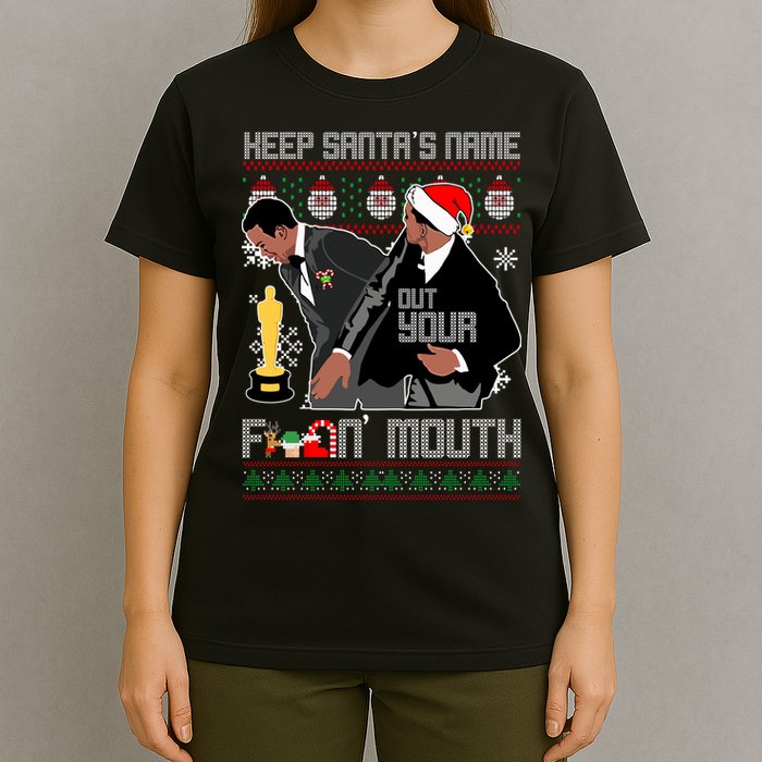 Will Chris Slap Award Show Keep Santa's Name Out Your Mouth Ugly Christmas T-Shirt