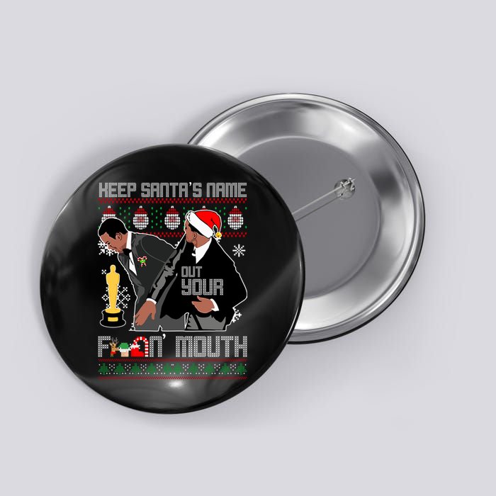 Will Chris Slap Award Show Keep Santa's Name Out Your Mouth Ugly Christmas Button