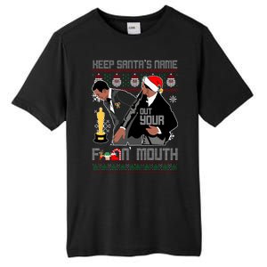 Will Chris Slap Award Show Keep Santa's Name Out Your Mouth Ugly Christmas Tall Fusion ChromaSoft Performance T-Shirt