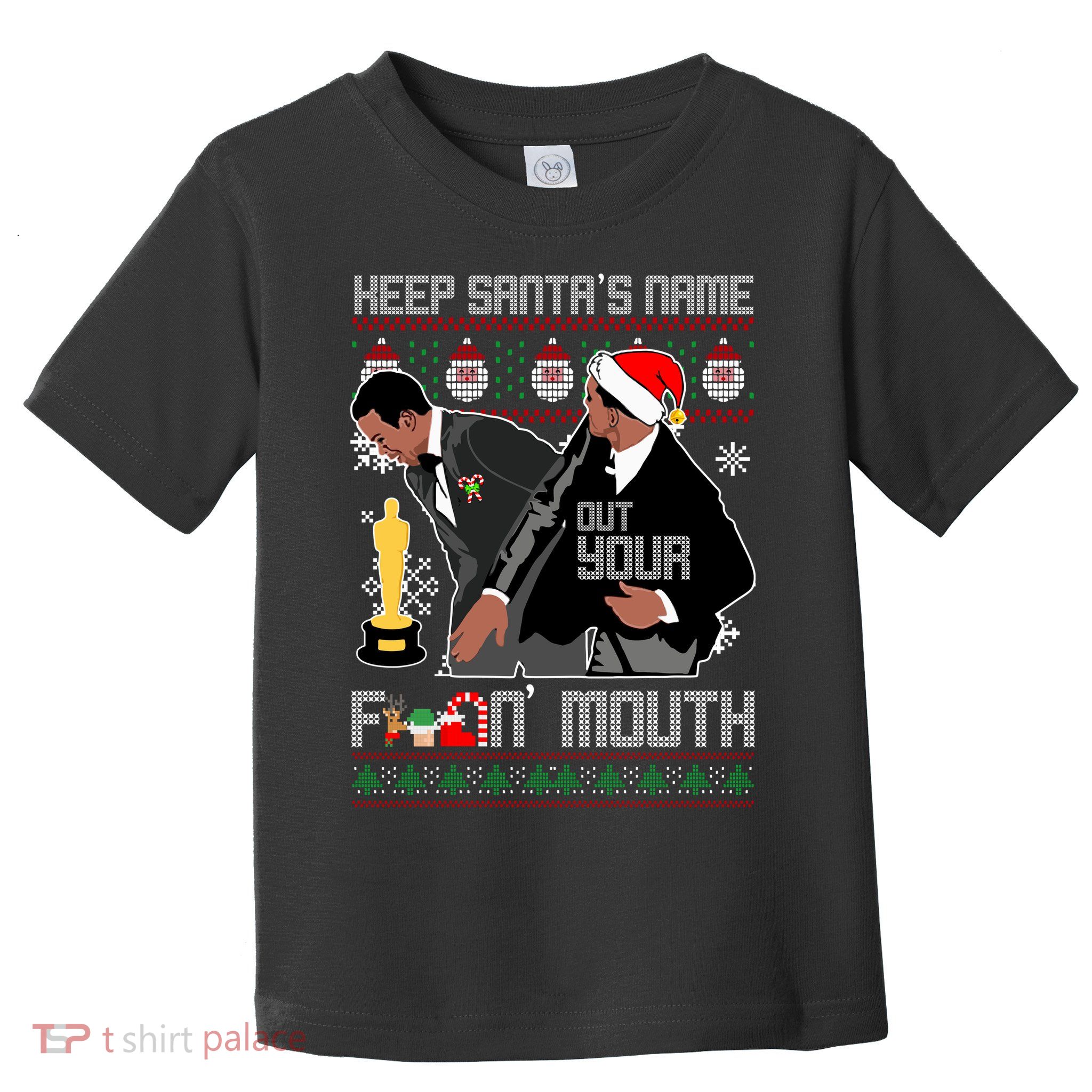 Will Chris Slap Award Show Keep Santa's Name Out Your Mouth Ugly Christmas Toddler T-Shirt