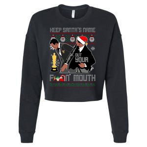 Will Chris Slap Award Show Keep Santa's Name Out Your Mouth Ugly Christmas Cropped Pullover Crew