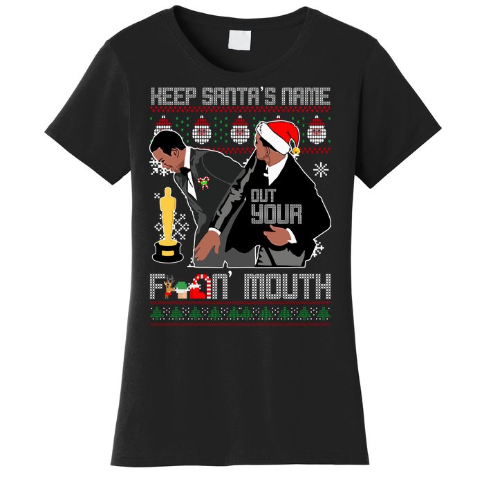 Will Chris Slap Award Show Keep Santa's Name Out Your Mouth Ugly Christmas Women's T-Shirt