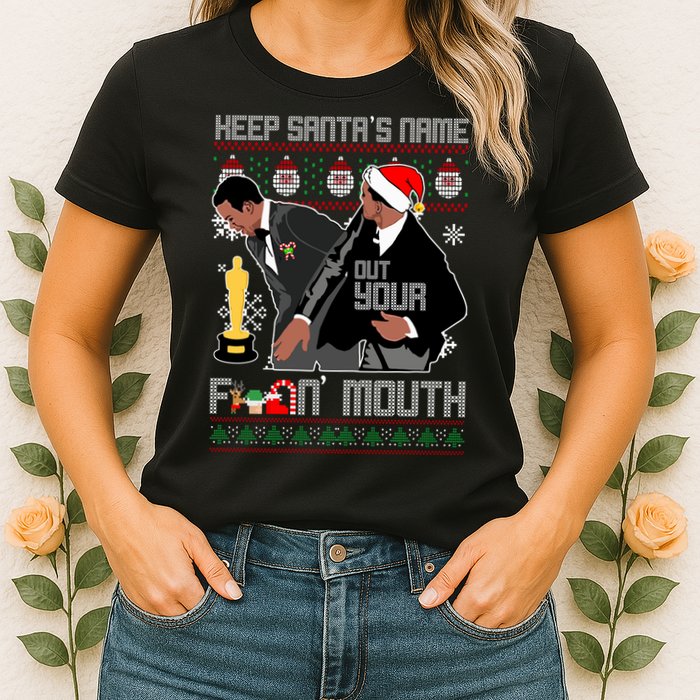 Will Chris Slap Award Show Keep Santa's Name Out Your Mouth Ugly Christmas Womens T-Shirt