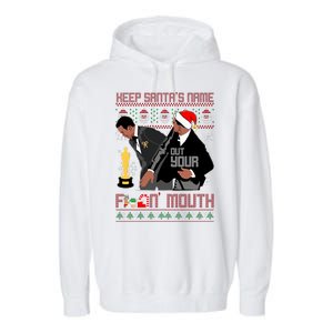 Will Chris Slap Award Show Keep Santa's Name Out Your Mouth Ugly Christmas Garment-Dyed Fleece Hoodie