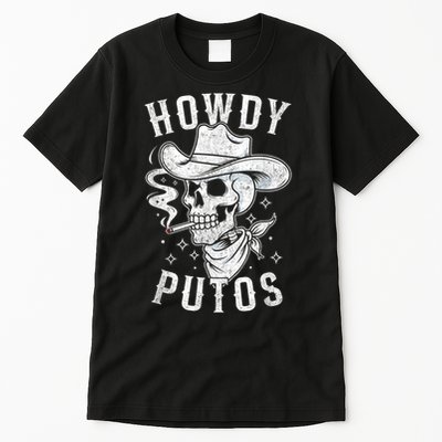 Western Cowboy Skull Hola Howdy Putos Spanish Slang Tall T-Shirt