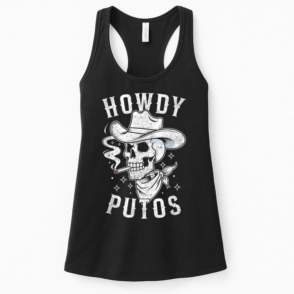 Western Cowboy Skull Hola Howdy Putos Spanish Slang Womens Tank Top