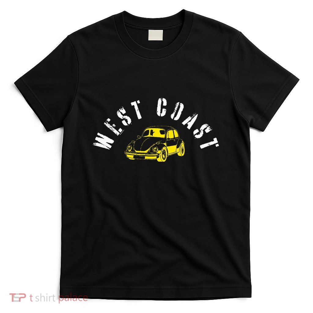 WEST COAST SUMMER BUGGIN' West Coast Best Coast T-Shirt