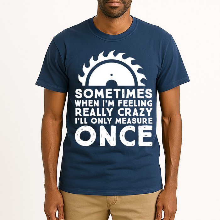 Woodworker Carpenter Saw Measure Once Woodworking Tall T-Shirt