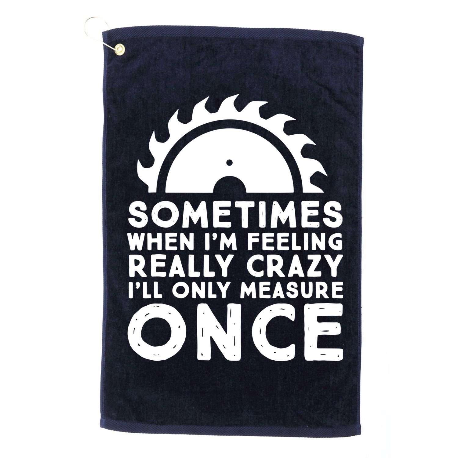 Woodworker Carpenter Saw Measure Once Woodworking Golf Towel