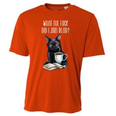 What Cat The Fuck Did I Just Read Meaningful Gift Coffee Cats And Books Gift Cooling Performance Crew T-Shirt