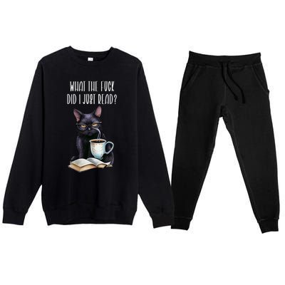 What Cat The Fuck Did I Just Read Meaningful Gift Coffee Cats And Books Gift Premium Crewneck Sweatsuit Set