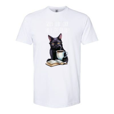 What Cat The Fuck Did I Just Read Meaningful Gift Coffee Cats And Books Gift Softstyle CVC T-Shirt