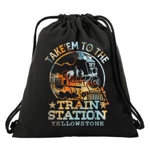 Western Coountry Take Em To The Train Station Drawstring Bag