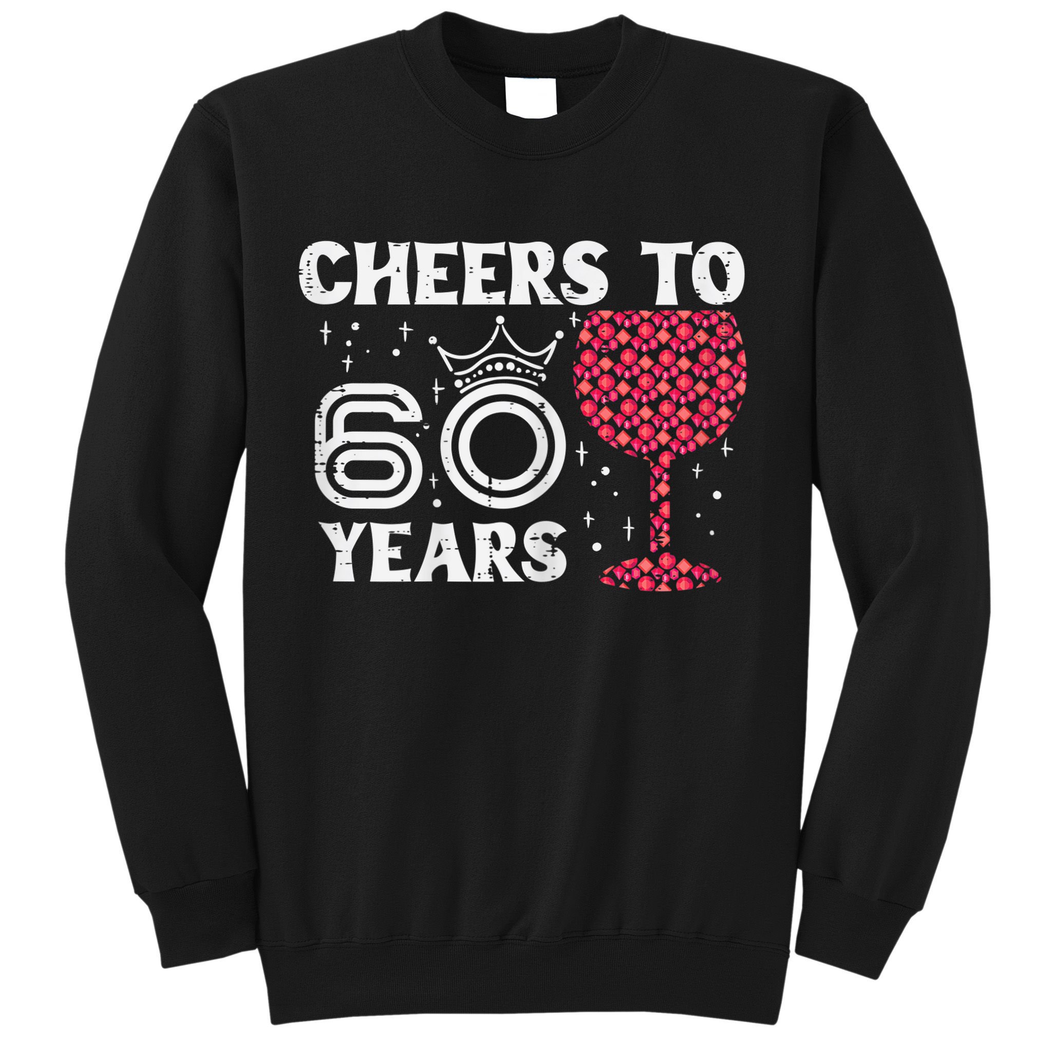 Wo Cheers To 60 Years 60th Birthday Party 60 Years Old Wo Sweatshirt