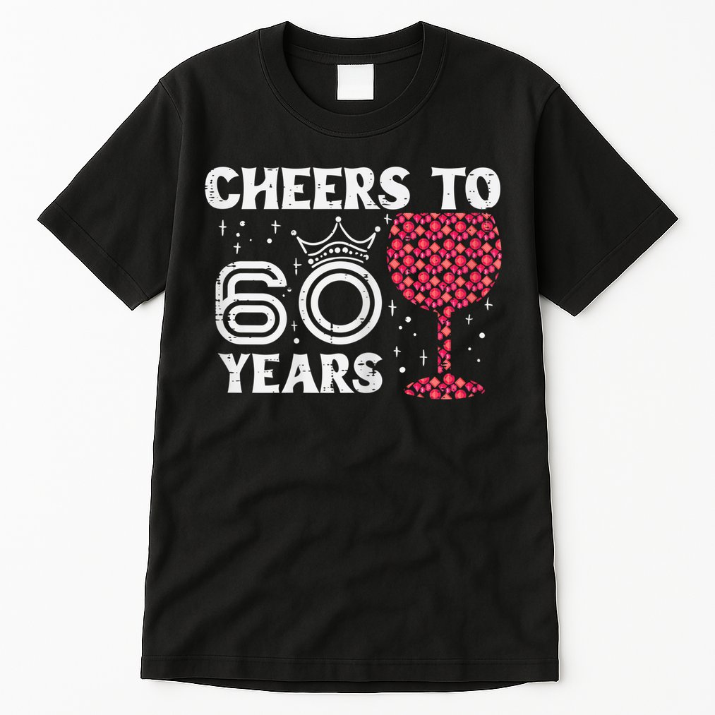 Wo Cheers To 60 Years 60th Birthday Party 60 Years Old Wo Tall T-Shirt