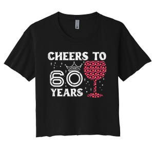 Wo Cheers To 60 Years 60th Birthday Party 60 Years Old Wo Women's Crop Top Tee