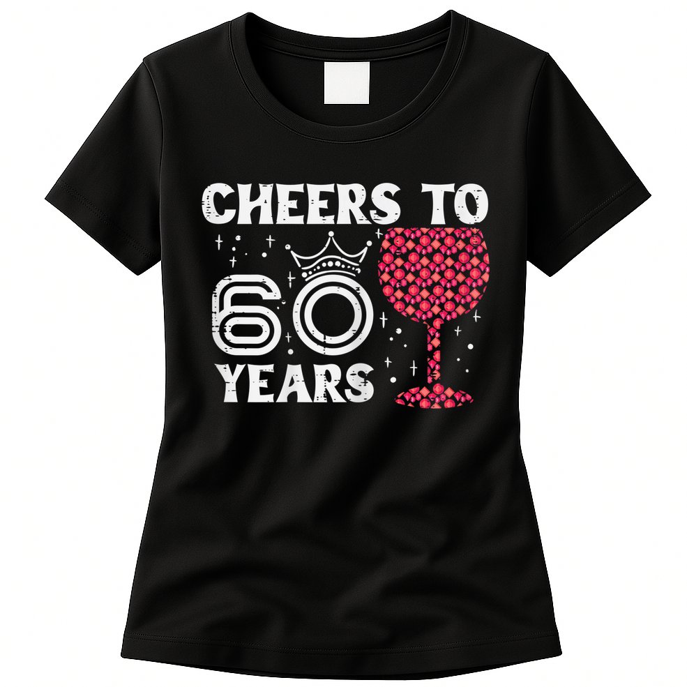 Wo Cheers To 60 Years 60th Birthday Party 60 Years Old Wo Womens T-Shirt