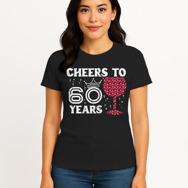 Wo Cheers To 60 Years 60th Birthday Party 60 Years Old Wo Womens T-Shirt