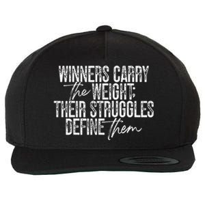 Winners Carry The Weight Their Struggles Define Them Wool Snapback Cap