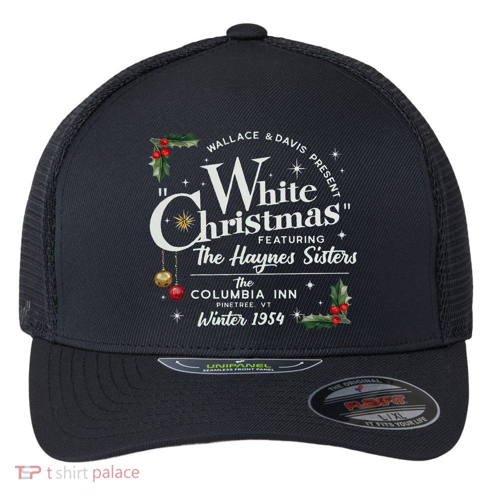White Christmas Wallace And Davis Haynes Sister  Flexfit Unipanel Trucker Cap