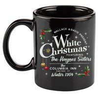 White Christmas Wallace And Davis Haynes Sister  11oz C Handle Ceramic Mug