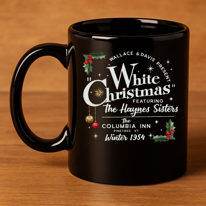 White Christmas Wallace And Davis Haynes Sister  11oz C Handle Ceramic Mug