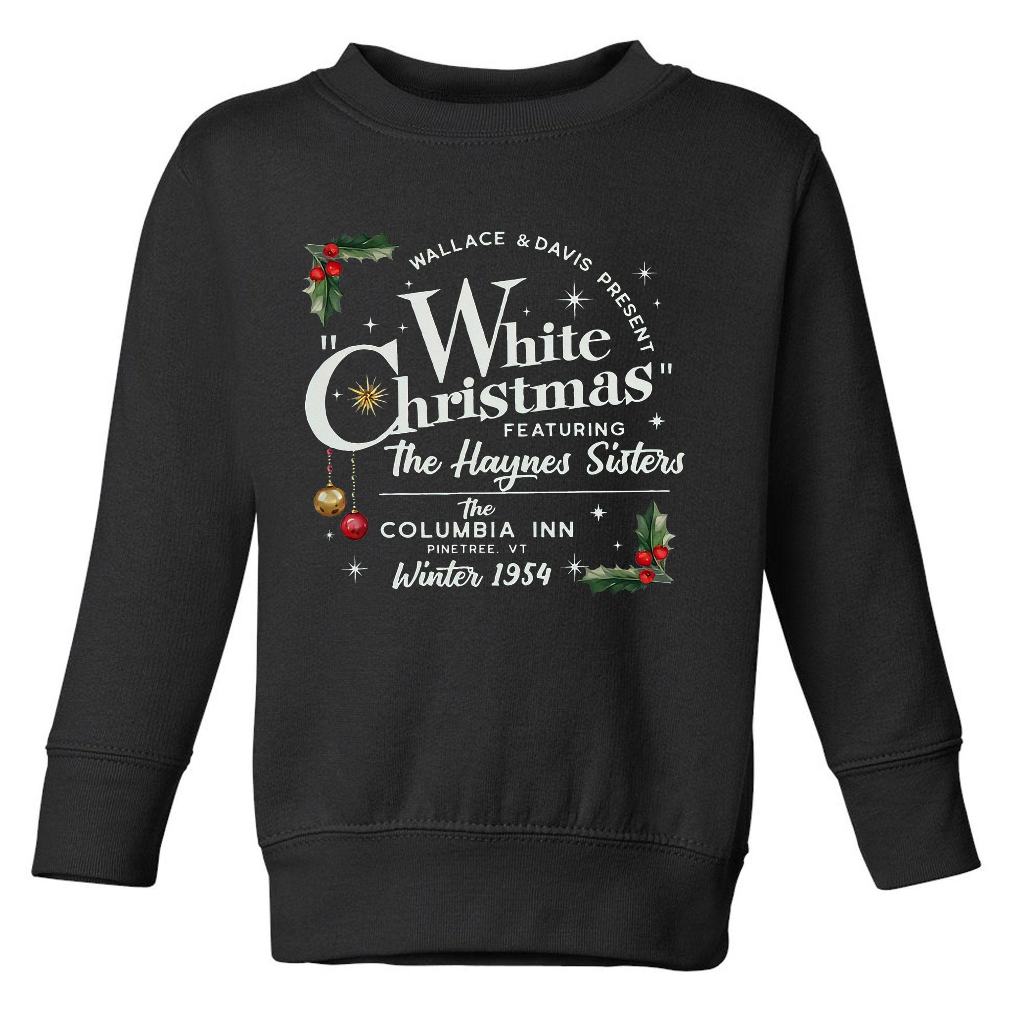 White Christmas Wallace And Davis Haynes Sister  Toddler Sweatshirt