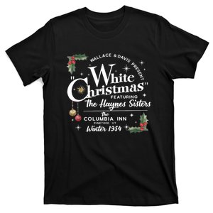 White Christmas Wallace And Davis Haynes Sister Funny Xmas T-Shirt