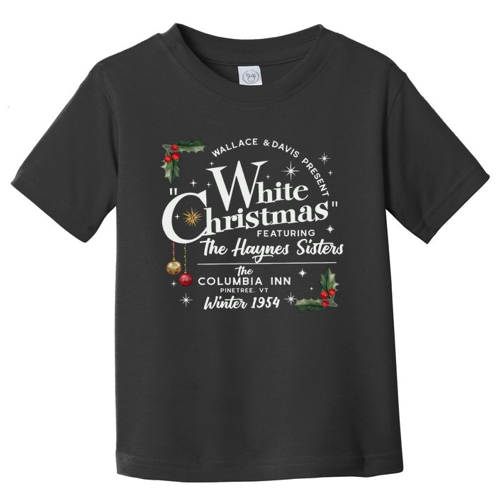 White Christmas Wallace And Davis Haynes Sister Toddler T-Shirt