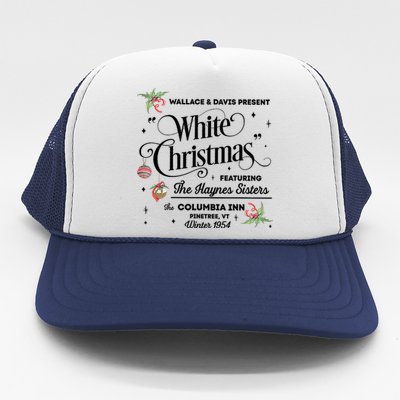 White Christmas Wallace And Davis Haynes Sister Trending Design Trucker Hat