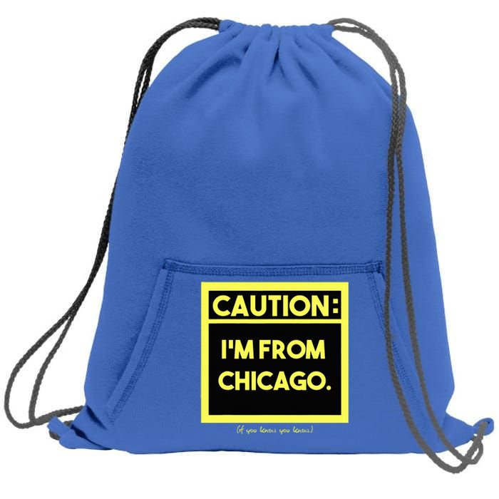 Windy City Wonder Caution Im From Chicago Lakeside Legacy Sweatshirt Cinch Pack Bag